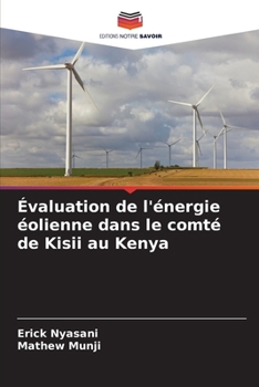 Paperback Évaluation de l'énergie éolienne dans le comté de Kisii au Kenya [French] Book