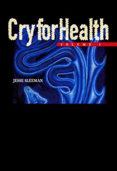 Paperback Cry for Health, Volume 1, Health: The Casualty of Modern Times Book