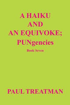 Hardcover A Haiku and an Equivoke: Pungencies Book