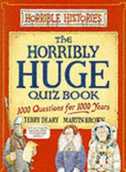 Paperback The Horribly Huge Quiz Book (Horrible Histories Novelty) Book