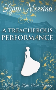 Paperback A Treacherous Performance: A Regency Cozy Book