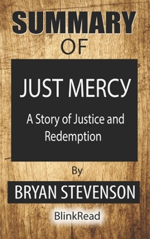 Paperback Summary of Just Mercy By Bryan Stevenson: A Story of Justice and Redemption Book
