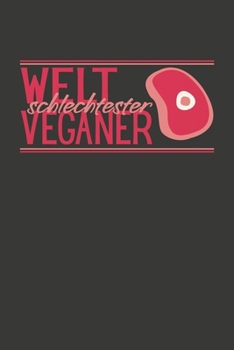 Weltschlechtester Veganer: Wochenplaner - ohne festes Datum für ein ganzes Jahr (German Edition)