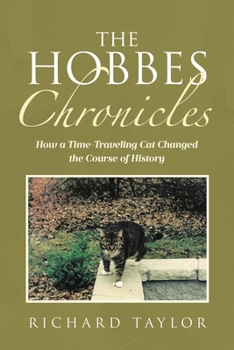 Paperback The Hobbes Chronicles: How a Time-Traveling Cat Changed the Course of History Book
