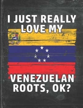 I Just Really Like Love My Venezuelan Roots: Venezuela Pride Personalized Customized Gift  Undated Planner Daily Weekly Monthly Calendar Organizer Journal