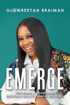 Paperback Emerge: (Life-Lessons & Affirmations for Emotional Healing & Mental Wellbeing) Book