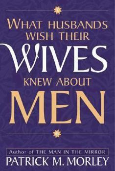 Paperback What Husbands Wish Their Wives Knew about Men Book