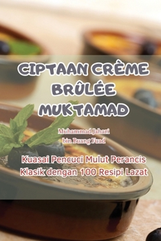 Paperback Ciptaan Crème Brûlée Muktamad [Malay] Book