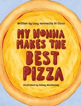 My Nonna Makes the Best Pizza