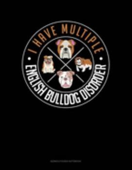 Paperback I Have Multiple English Bulldog Disorder: Genkouyoushi Notebook Book