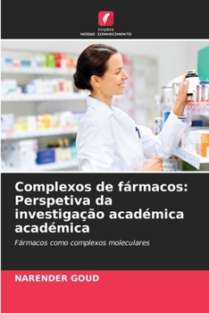 Paperback Complexos de fármacos: Perspetiva da investigação académica académica [Portuguese] Book