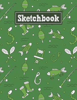 Paperback Sketchbook: 8.5 x 11 Notebook for Creative Drawing and Sketching Activities with Fishing Themed Cover Design Book