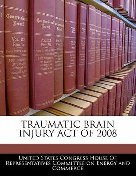 Paperback Traumatic Brain Injury Act of 2008 Book