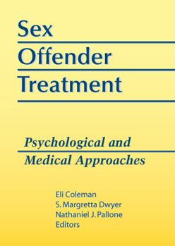 Paperback Sex Offender Treatment: Psychological and Medical Approaches Book