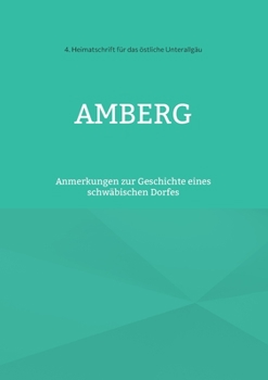 Paperback Amberg: Anmerkungen zur Geschichte eines schwäbischen Dorfes [German] Book