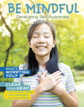 Hardcover Be Mindful: Developing Self-Awareness Book