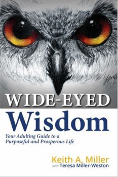 Paperback WIDE-EYED Wisdom: Your Adulting Guide for a Purposeful and Prosperous Life Book