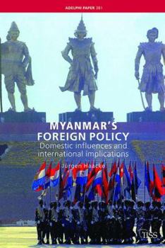Hardcover Myanmar's Foreign Policy: Domestic Influences and International Implications Book