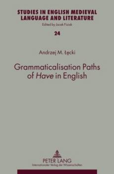 Hardcover Grammaticalisation Paths of Have in English Book
