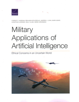 Paperback Military Applications of Artificial Intelligence: Ethical Concerns in an Uncertain World Book