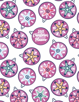 2019 Christmas Planner: The All-in-One Holiday Organizer For a Stress-Free and Joyful Christmas | Indispensable for busy moms and grandmothers who ... with their families (Organized Christmas)