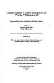 Paperback Regional Specifics in Light of Global Models BC Complex Societies of Central Eurasia from the 3rd to the 1st Millennium. Volume 1: Ethnos, Language, Culture; General Problems; Studying Statistics; Studying Sintashta; The Eneolithic and Bronze Ages (Journa Book