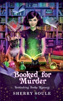Booked for Murder - Book #1 of the Bewitching Books Mystery