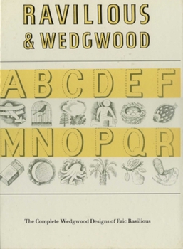 Hardcover Ravilious & Wedgwood -The Complete Wedgwood Design: The Complete Wedgwood Designs of Eric Ravilius Book
