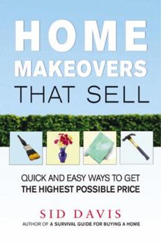 Paperback Home Makeovers That Sell: Quick and Easy Ways to Get the Highest Possible Price Book