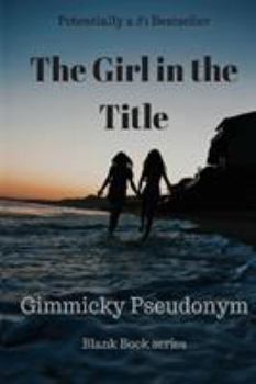 Paperback The Girl in the Title Book