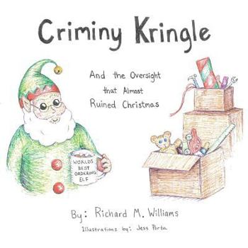 Paperback Criminy Kringle: And the Oversight that Almost Ruined Christmas Book
