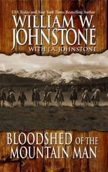 Bloodshed of the Mountain Man - Book #43 of the Last Mountain Man