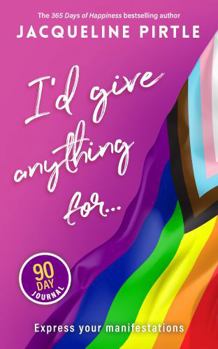 Paperback I’d Give Anything For… – A Manifestation Journal Workbook (Non-Binary Edition): Express your manifestations (Change Your Life - Book Series) Book