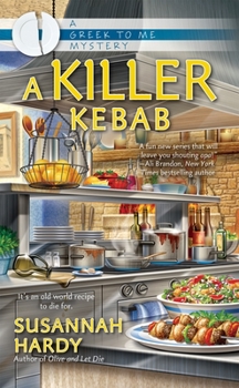 A Killer Kebab - Book #3 of the Greek to Me Mystery