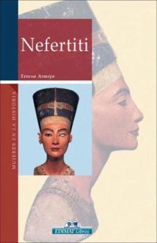 Nefertiti (Mujeres en la historia series) - Book #9 of the Mujeres en la historia