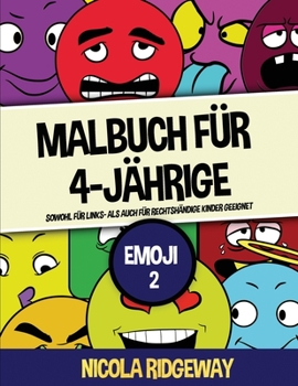 Paperback Malbuch f?r 4-J?hrige (Emoji 2): Dieses Buch bietet 40 Seiten in Farbe. Dieses Buch soll kleinen Kindern helfen, die Kontrolle ?ber den Stift zu entwi [German] Book
