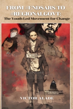 Paperback From #Endsars to #Regionalgovt: The Youth-Led Movement for Change Book