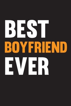 Best Boyfriend Ever: To My Boyfriend Valentine Day Notebook - Gift For Boyfriend