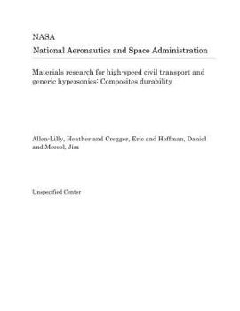 Paperback Materials Research for High-Speed Civil Transport and Generic Hypersonics: Composites Durability Book