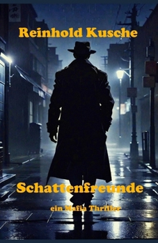 Paperback Schattenfreunde: Ein Mafia Thriller [German] Book