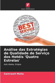 Paperback Análise das Estratégias de Qualidade de Serviço dos Hotéis 'Quatro Estrelas' [Portuguese] Book