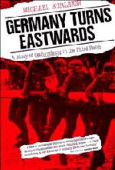 Paperback Germany Turns Eastwards: A Study of Ostforschung in the Third Reich Book