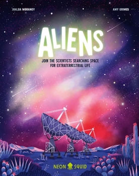 Hardcover Aliens: Join the Scientists Searching Space for Extraterrestrial Life Book