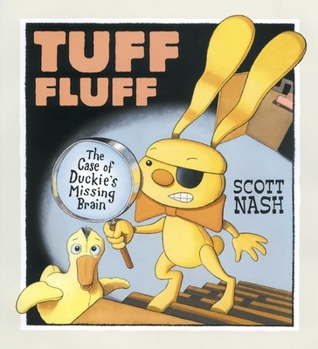 Hardcover Tuff Fluff: The Case of Duckie's Missing Brain Book