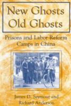 Paperback New Ghosts, Old Ghosts: Prisons and Labor Reform Camps in China: Prisons and Labor Reform Camps in China Book