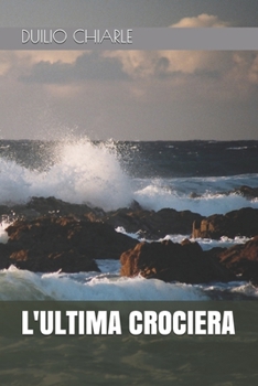 L'ULTIMA CROCIERA (Italian Edition)