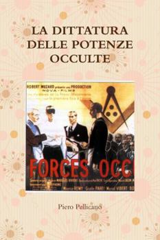 Paperback La Dittatura Delle Potenze Occulte [Italian] Book