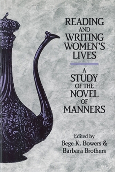 Paperback Reading and Writing Women's Lives: A Study of the Novel of Manners Book