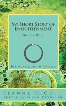 Paperback My Short Story of Enlightenment: The Blue World Book