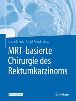 Hardcover Mrt-Basierte Chirurgie Des Rektumkarzinoms [German] Book